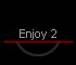 Enjoy 2