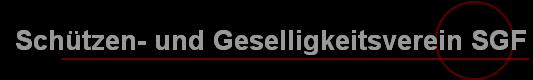 Sch�tzen- und Geselligkeitsverein SGF